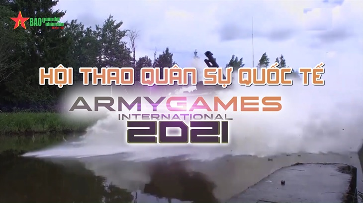 Hội thao Quân sự quốc tế (Army Games) 2021 khởi tranh từ  22-8, kết thúc 04-9-2021