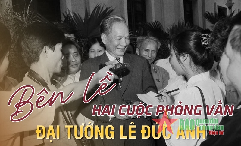 Bên lề hai cuộc phỏng vấn Đại tướng Lê Đức Anh