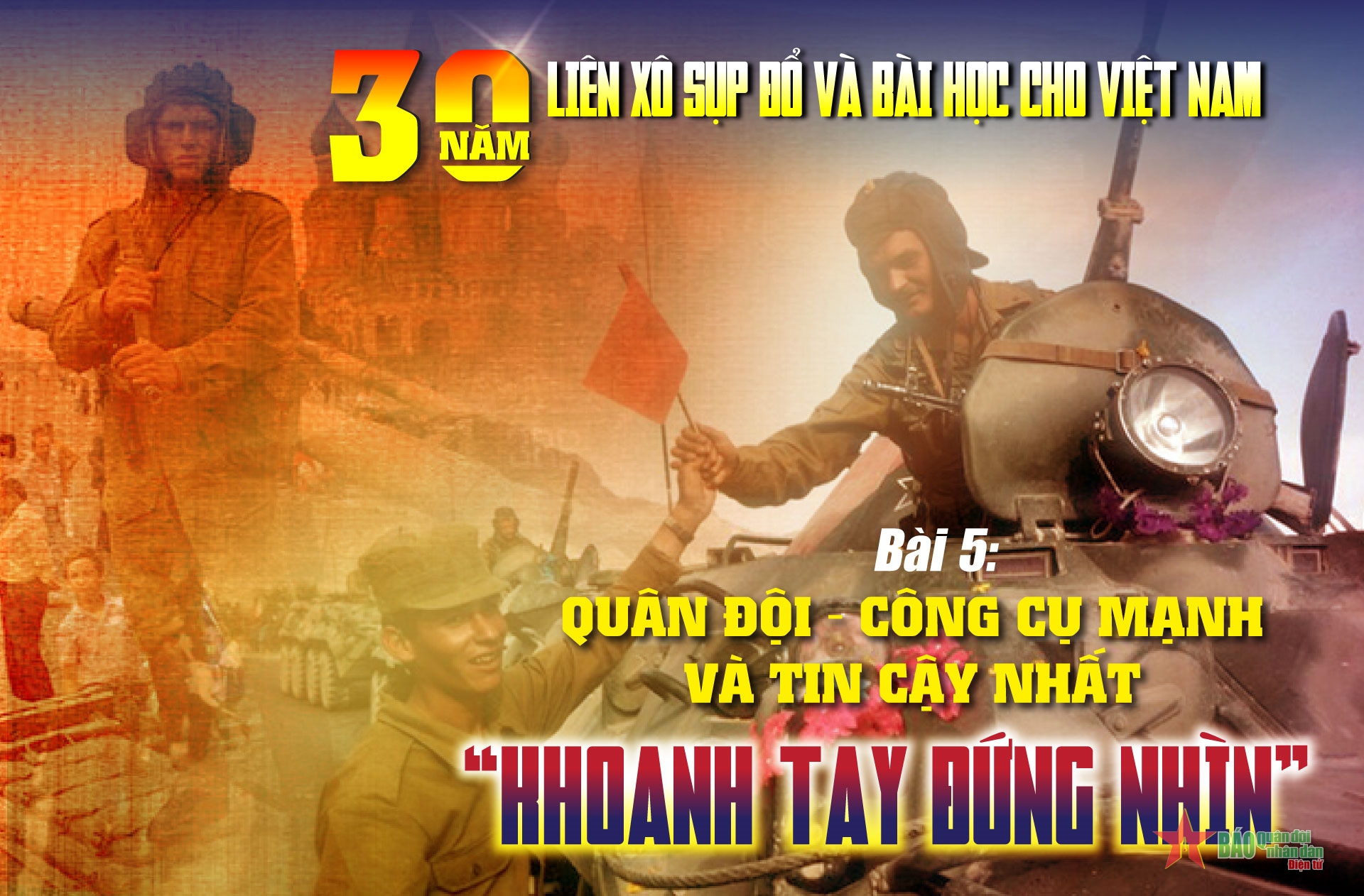 30 năm Liên Xô sụp đổ và bài học của chúng ta - Phần 5: “Phi chính trị hóa” Quân đội - “cái chết đã được báo trước”