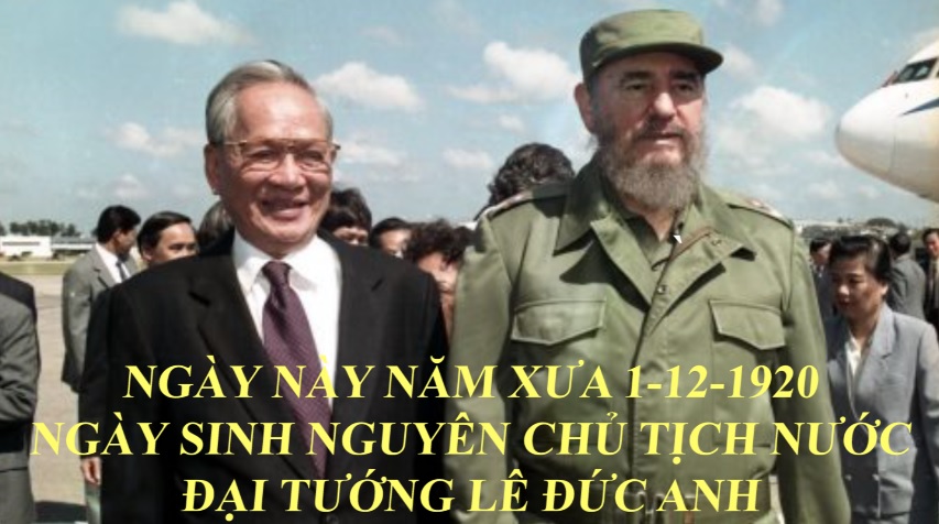 Ngày này năm xưa, 1-12: Ngày sinh nguyên Chủ tịch nước, Đại tướng Lê Đức Anh; Thành lập Bệnh viện Bỏng quốc gia Lê Hữu Trác
