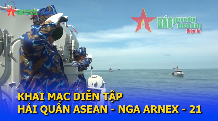 Khai mạc Diễn tập Hải quân ASEAN - Nga ARNEX-21