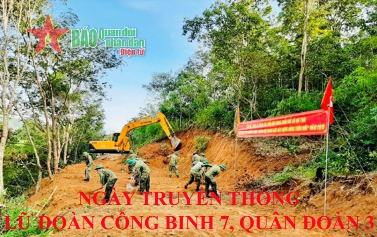 Ngày này năm xưa 13-12-1965: Mốc son xây đắp truyền thống vẻ vang Lữ đoàn Công binh 7, Quân đoàn 3
