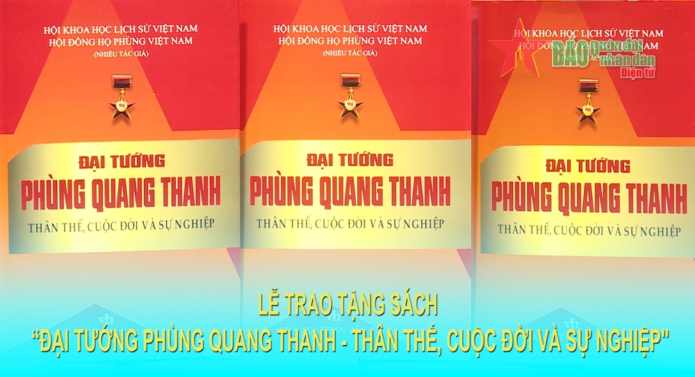 Lễ trao tặng sách “Đại tướng Phùng Quang Thanh - thân thế, cuộc đời và sự nghiệp