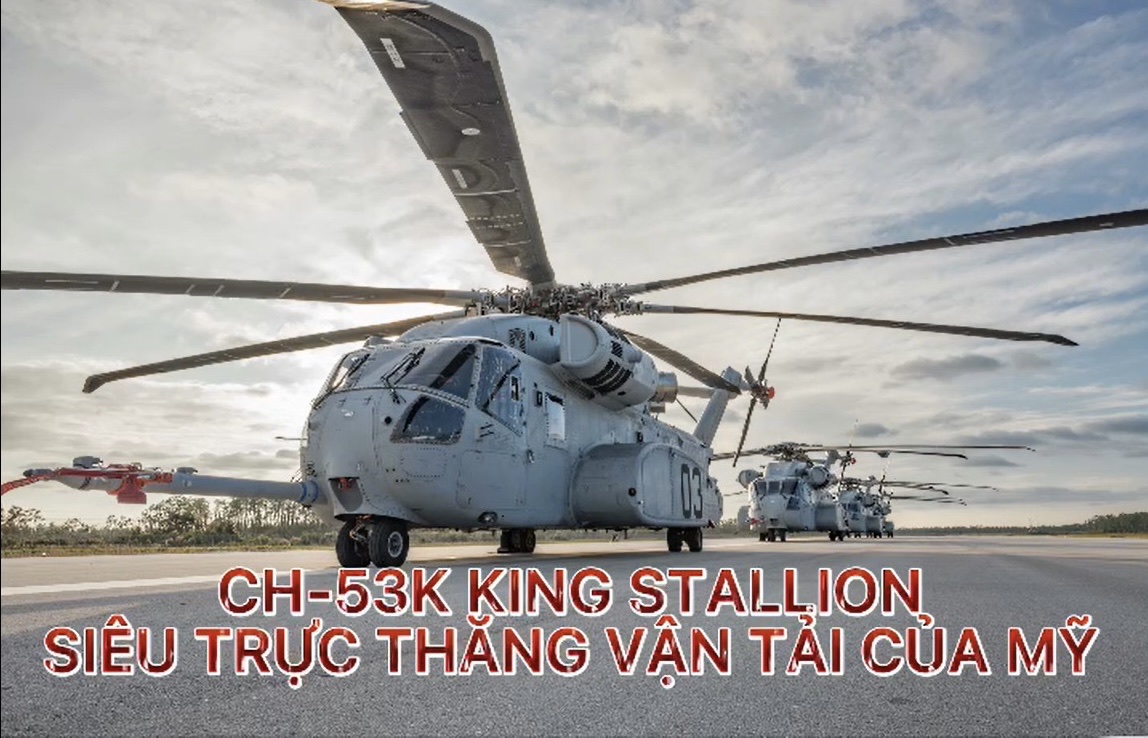 CH-53K KING STALLION - Siêu trực thăng vận tải của Mỹ