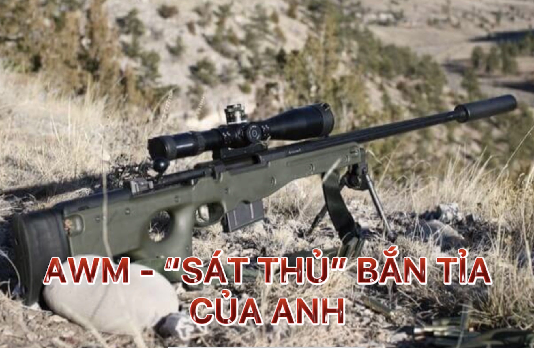 AWM – “Sát thủ” bắn tỉa của Anh