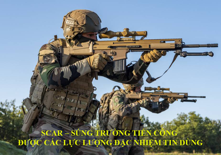 SCAR – Súng trường tiến công được các lực lượng đặc nhiệm tin dùng