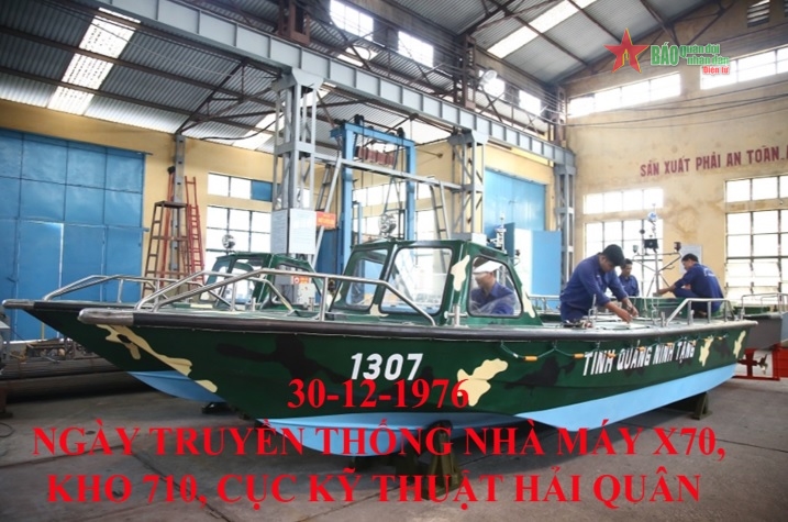 Ngày này năm xưa 30-12-1976: Nhà máy X70 và Kho 710, Cục Kỹ thuật Hải quân được thành lập
