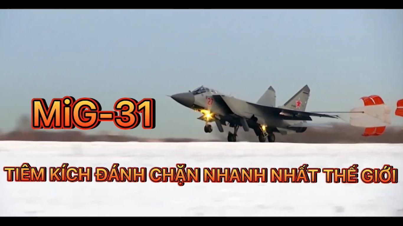 MiG-31 - Tiêm kích đánh chặn nhanh nhất thế giới