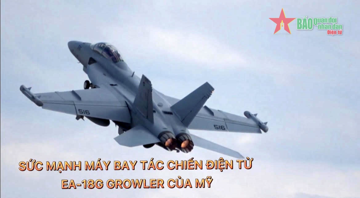 Sức mạnh máy bay tác chiến điện tử EA-18G Growler của Mỹ
