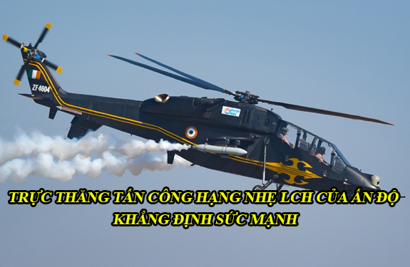Trực thăng tấn công hạng nhẹ LCH của Ấn Độ khẳng định sức mạnh