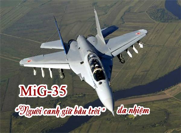 MiG-35 - “Người canh giữ bầu trời” đa nhiệm