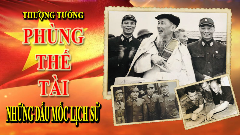 Thượng tướng Phùng Thế Tài: Những dấu mốc lịch sử