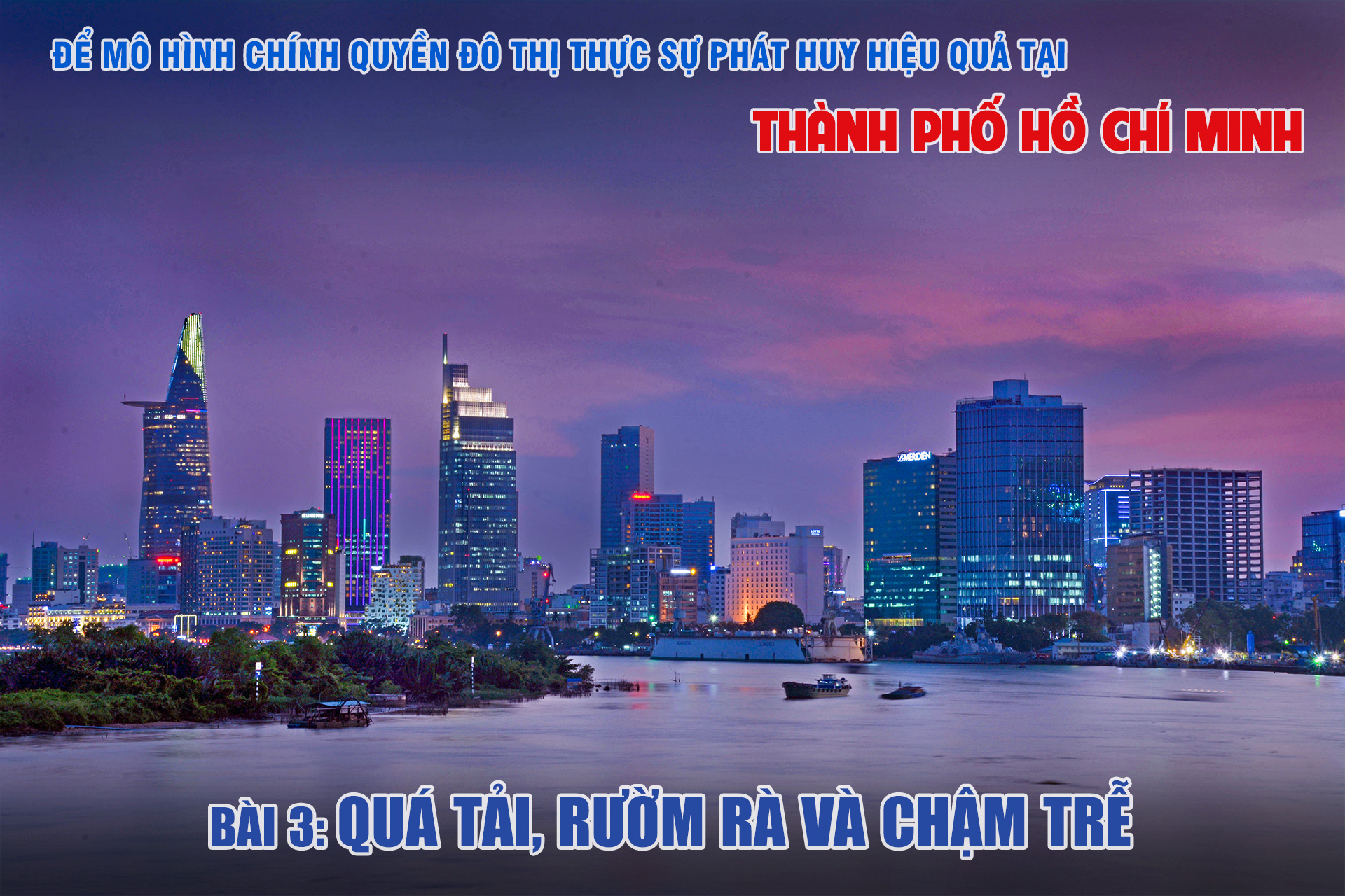 Để mô hình chính quyền đô thị thực sự phát huy hiệu quả tại Thành phố Hồ Chí Minh (Bài 3)