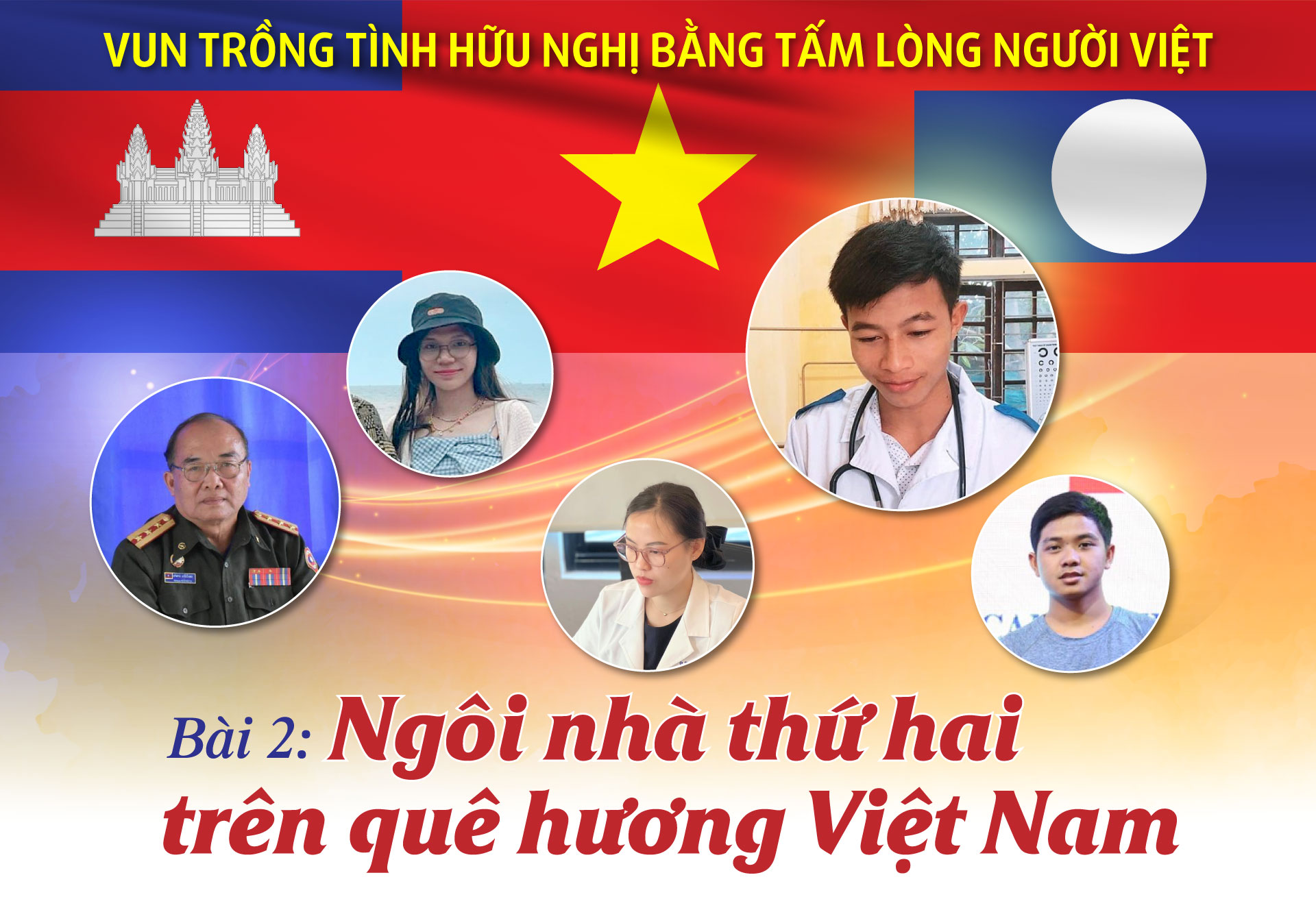 Vun trồng tình hữu nghị bằng tấm lòng người Việt - Bài 2: Ngôi nhà thứ hai trên quê hương Việt Nam