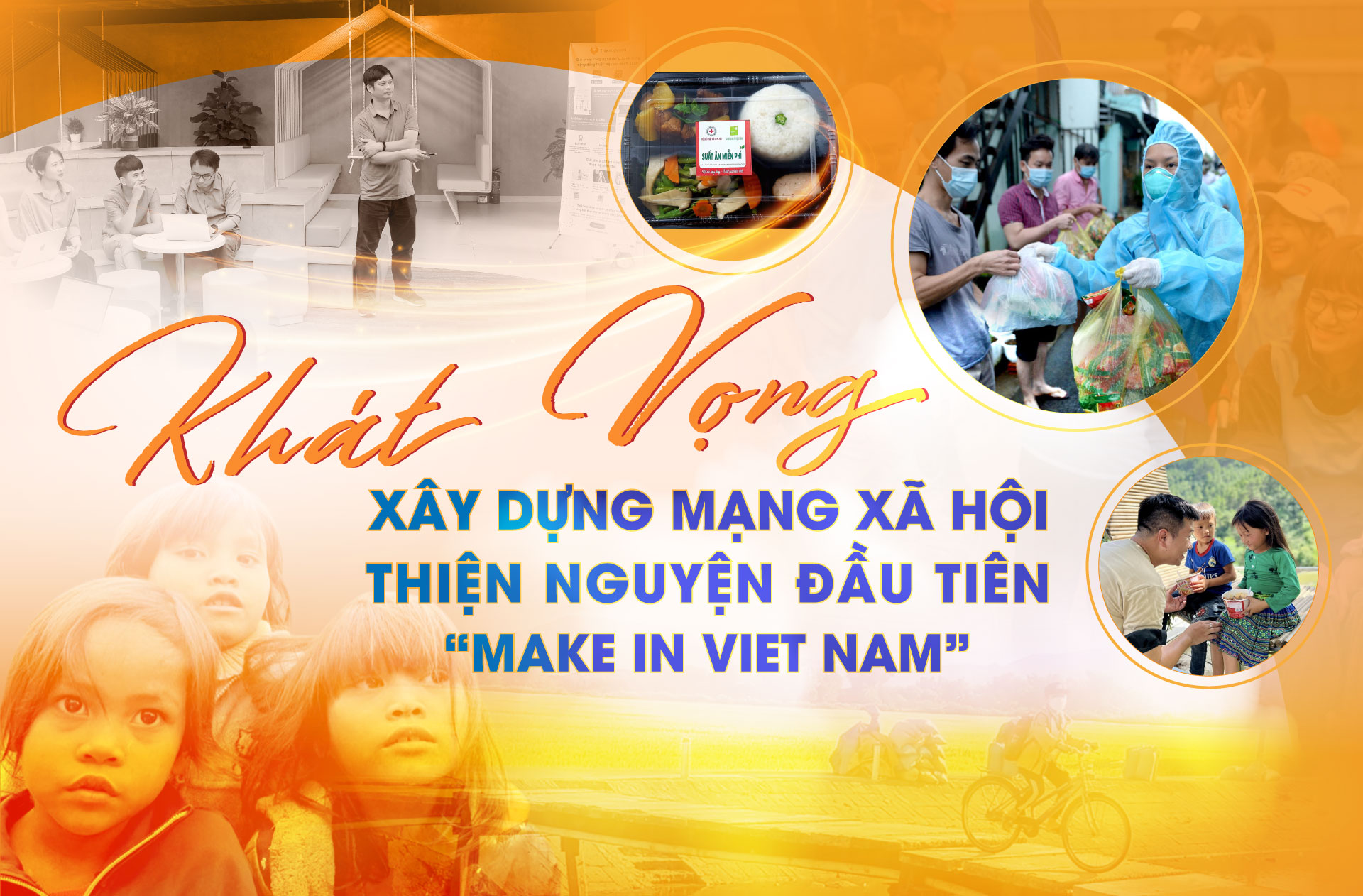 Khát vọng xây dựng mạng xã hội thiện nguyện đầu tiên Make in Viet Nam