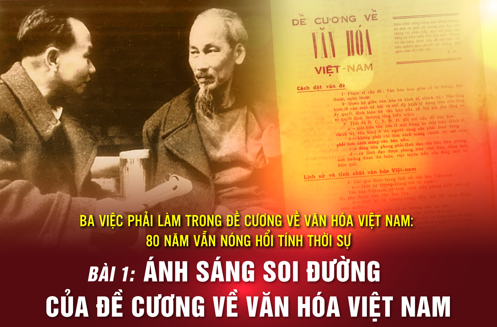 Ba việc phải làm trong Đề cương về văn hóa Việt Nam: 80 năm vẫn nóng hổi tính thời sự - Bài 1: Ánh sáng soi đường của Đề cương về văn hóa Việt Nam