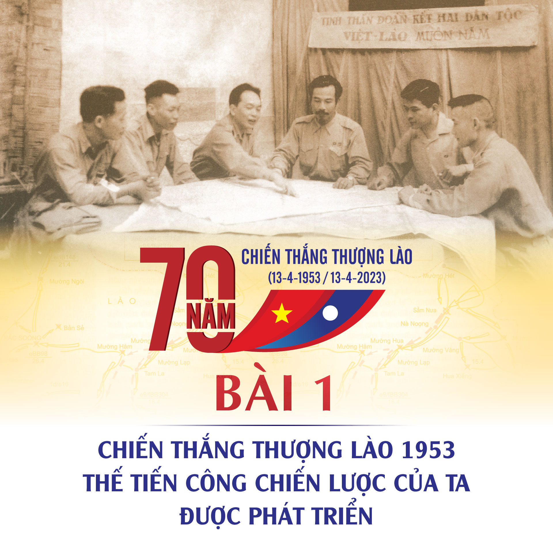 Kỷ niệm 70 năm Chiến thắng Thượng Lào (1953-2023) - Bài 1: Chiến thắng Thượng Lào 1953 - Thế tiến công chiến lược của ta được phát triển