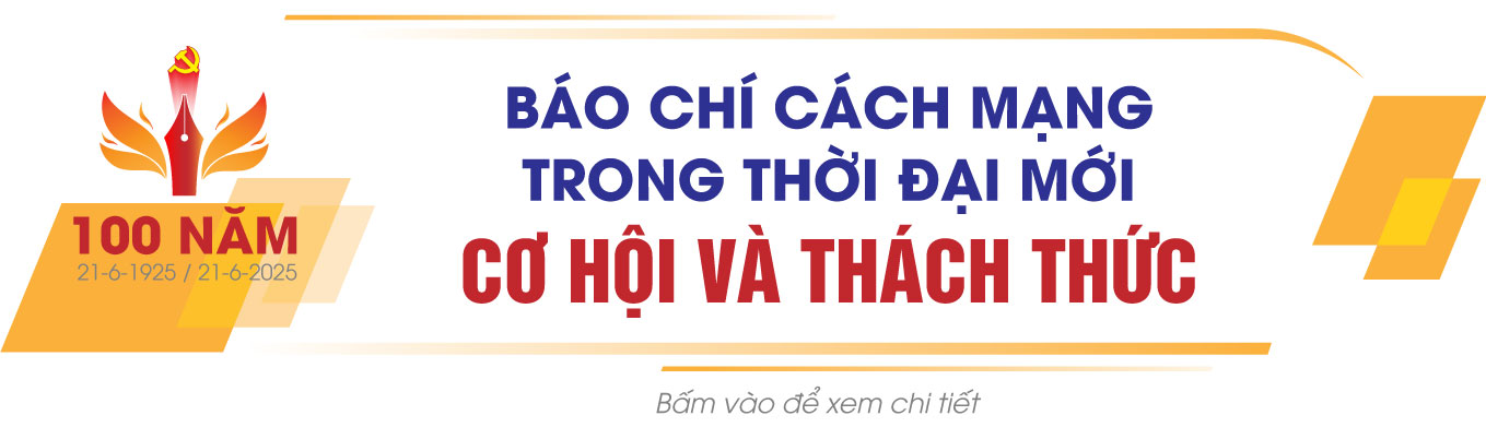100 NĂM BÁO CHÍ CÁCH MẠNG VIỆT NAM - HÀNH TRÌNH VẺ VANG ĐỒNG HÀNH CÙNG DÂN TỘC