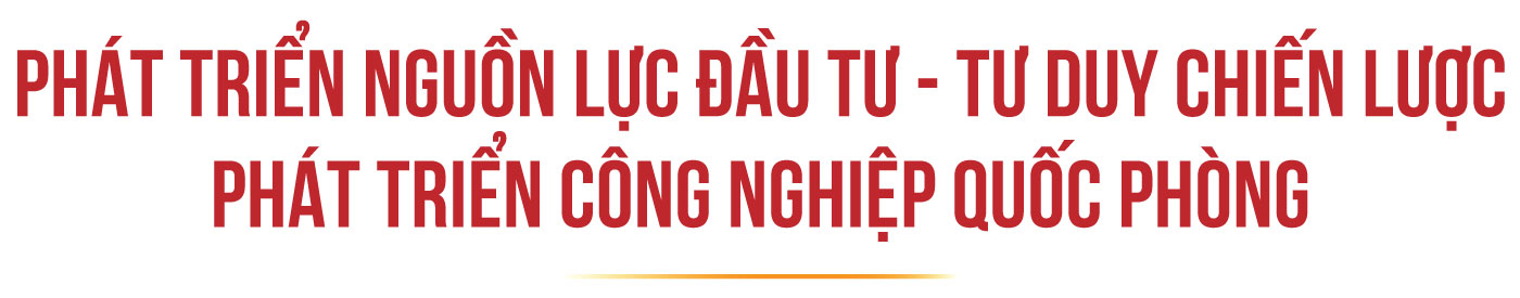 Tự chủ vũ khí giữ nước - Khát vọng Việt Nam: Bài 5: Những giải pháp chiến lược để vươn mình