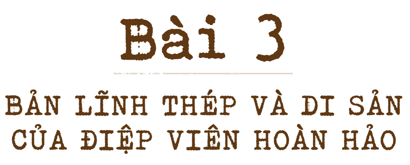 Điệp viên X6 - Huyền thoại trong lòng địch - Bài 3: Bản lĩnh thép và di sản của điệp viên hoàn hảo