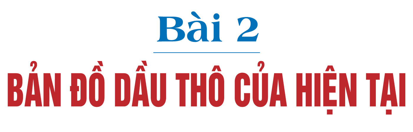Cuộc xung đột tái định hình thị trường dầu mỏ? - Bài 2: Bản đồ dầu thô của hiện tại