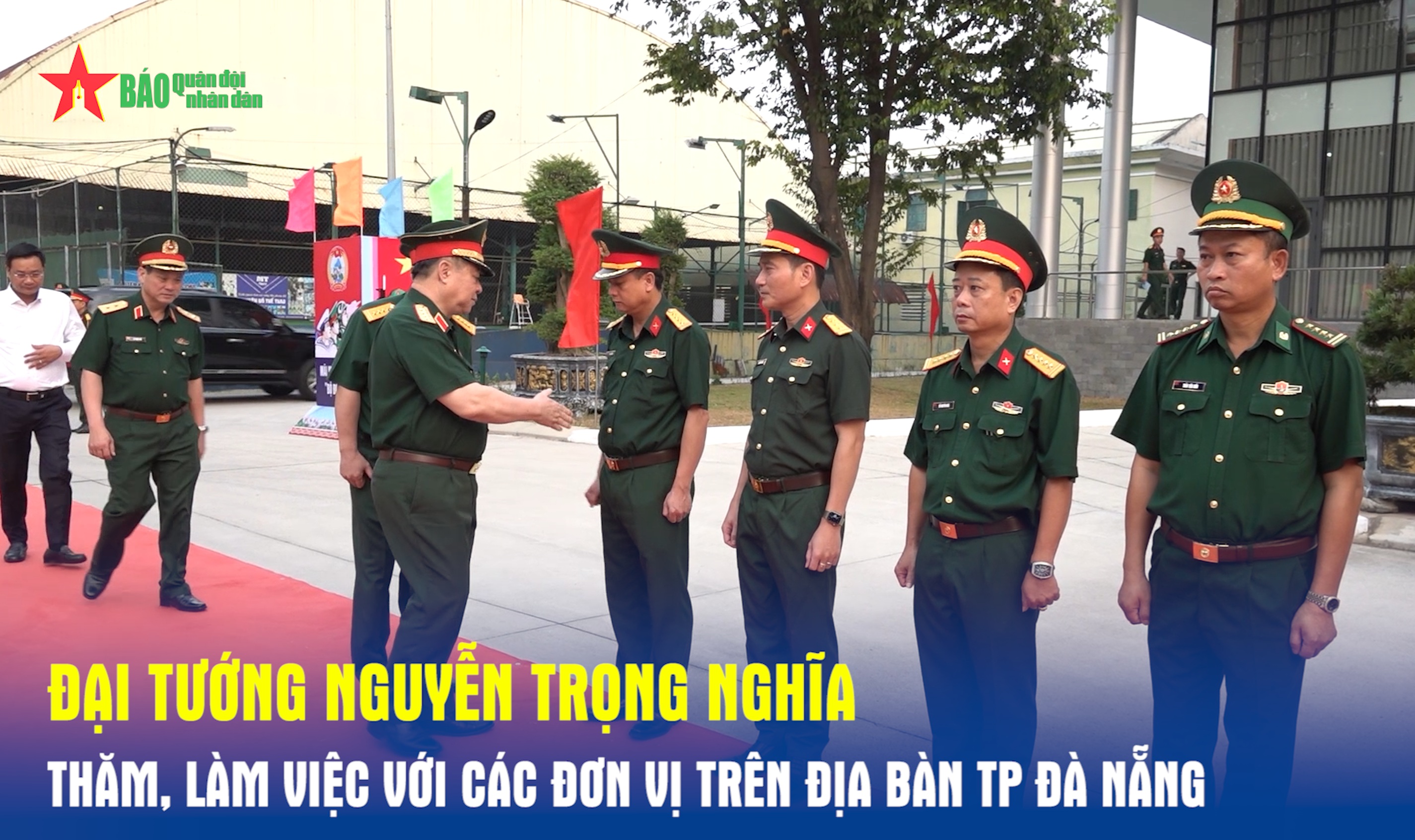 Đại tướng Nguyễn Trọng Nghĩa thăm, làm việc với các đơn vị trên địa bàn TP Đà Nẵng