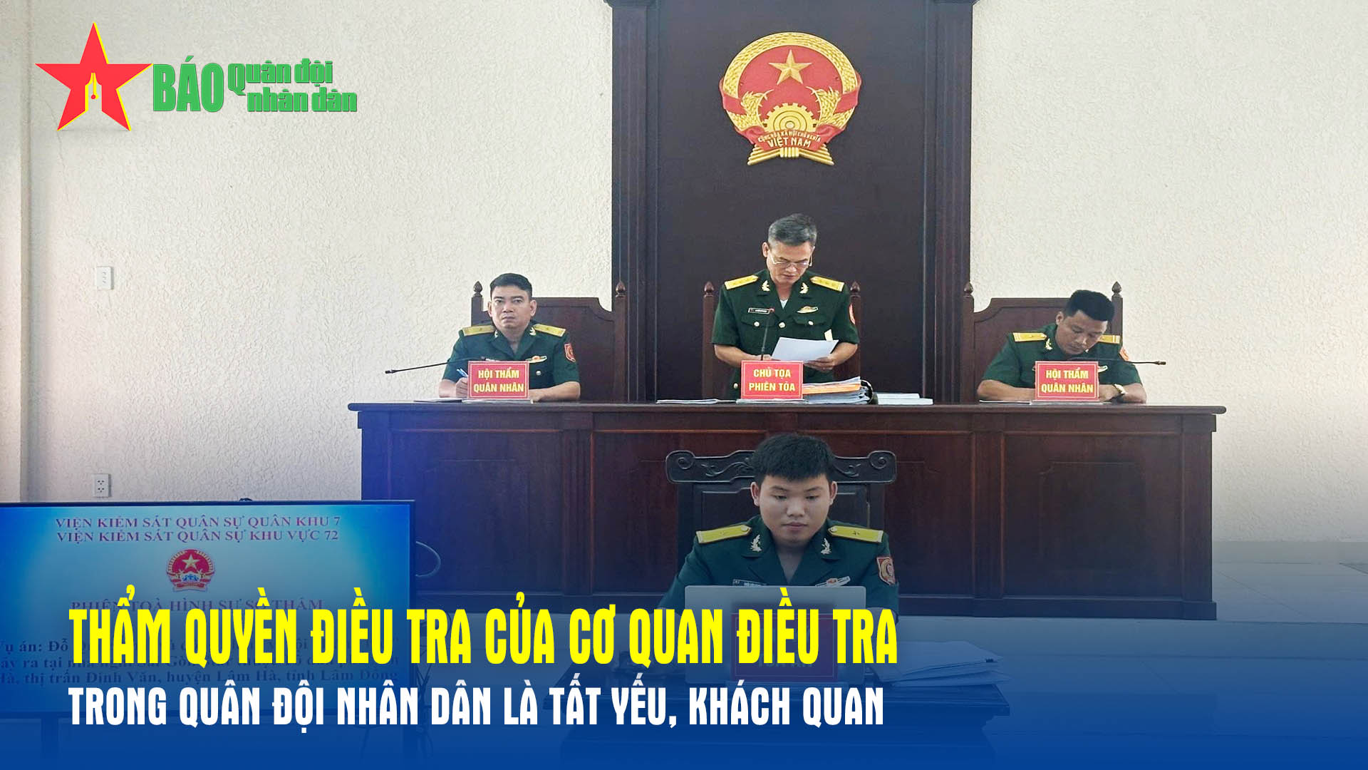Thẩm quyền điều tra của cơ quan điều tra trong Quân đội nhân dân là tất yếu, khách quan episode artwork