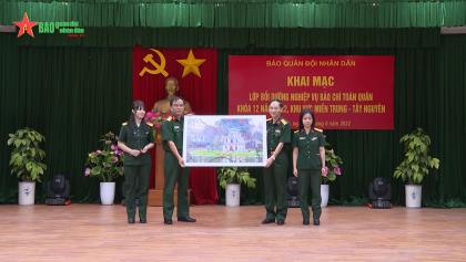 Khai mạc Lớp Bồi dưỡng nghiệp vụ báo chí toàn quân khu vực miền Trung – Tây Nguyên