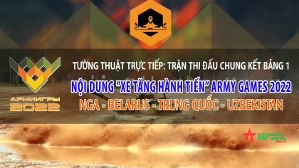 Tường thuật trực tiếp: Trận thi đấu chung kết bảng 1 nội dung Xe tăng hành tiến Army Games 2022