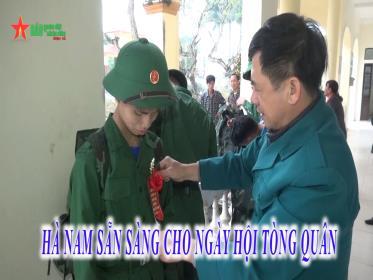 Hà Nam sẵn sàng cho ngày hội tòng quân