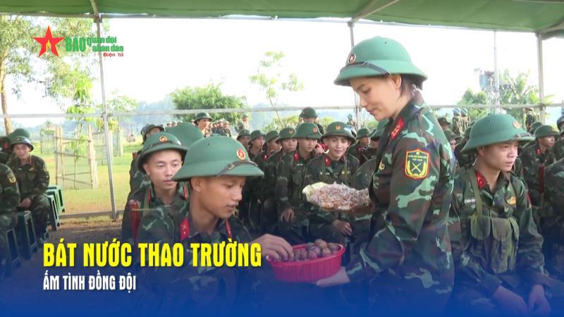 Bát nước thao trường, ấm tình đồng đội