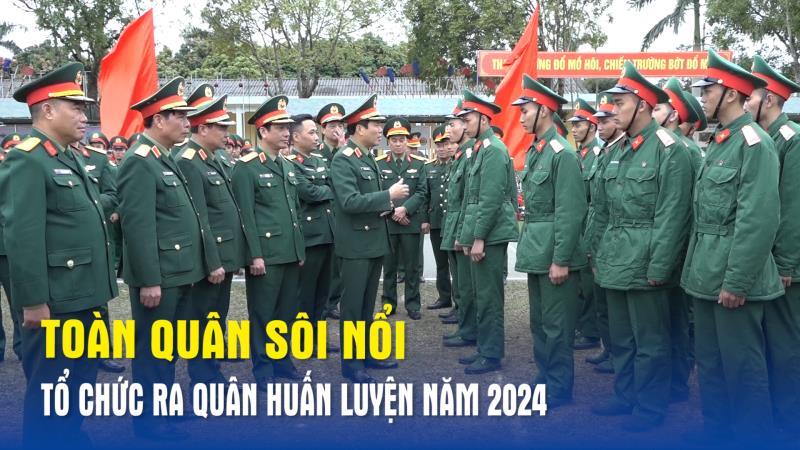 Toàn quân sôi nổi tổ chức ra quân huấn luyện năm 2024