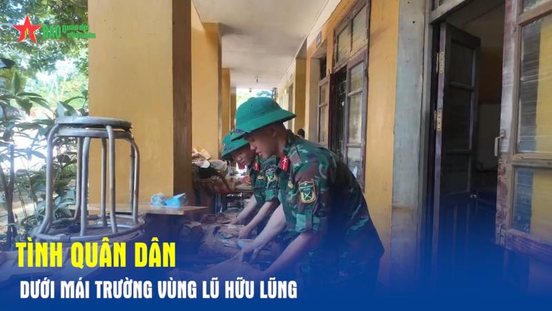 Tình quân dân dưới mái trường vùng lũ Hữu Lũng