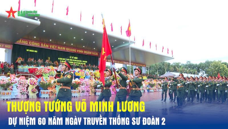 Thượng tướng Võ Minh Lương dự niệm 60 năm Ngày truyền thống Sư đoàn 2