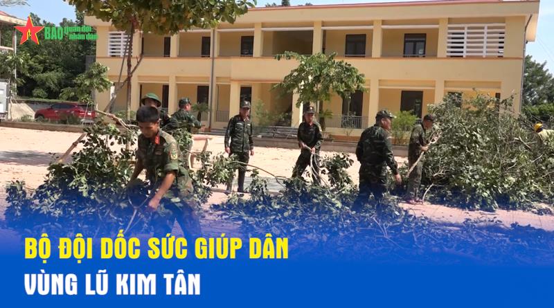 Bộ đội dốc sức giúp dân vùng lũ Kim Tân