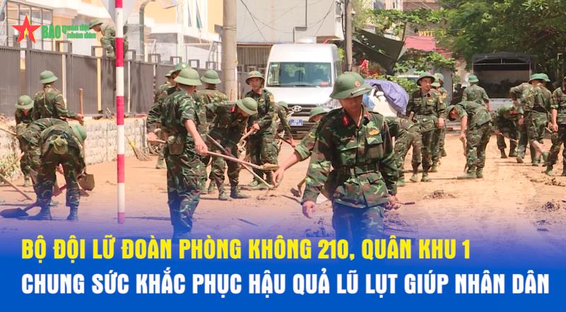 Bộ đội Lữ đoàn Phòng không 210, Quân khu 1 chung sức khắc phục hậu quả lũ lụt giúp nhân dân