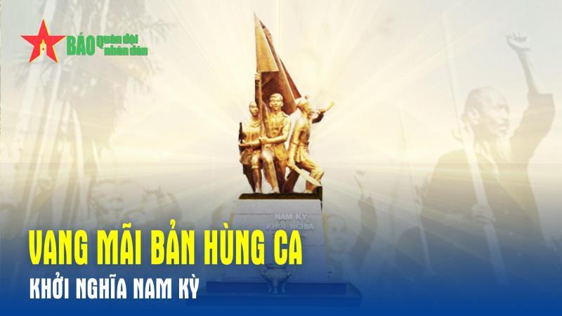 Vang mãi bản hùng ca Khởi nghĩa Nam Kỳ