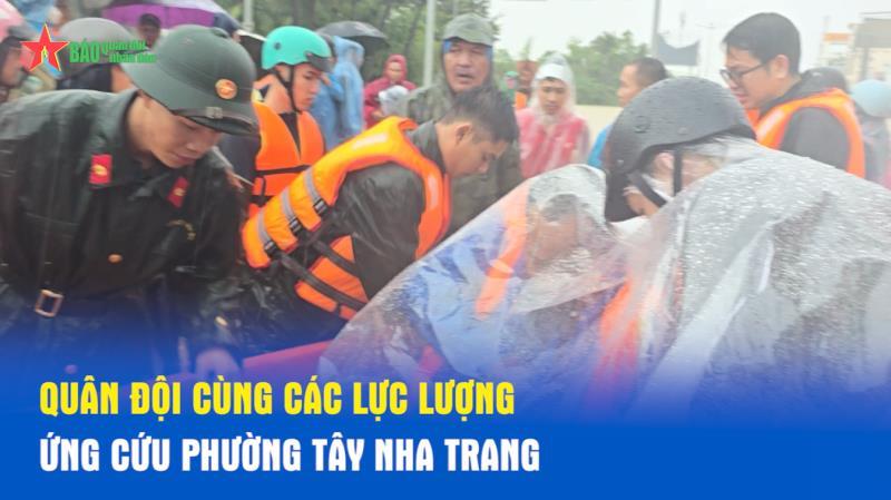 Quân đội cùng các lực lượng ứng cứu phường Tây Nha Trang