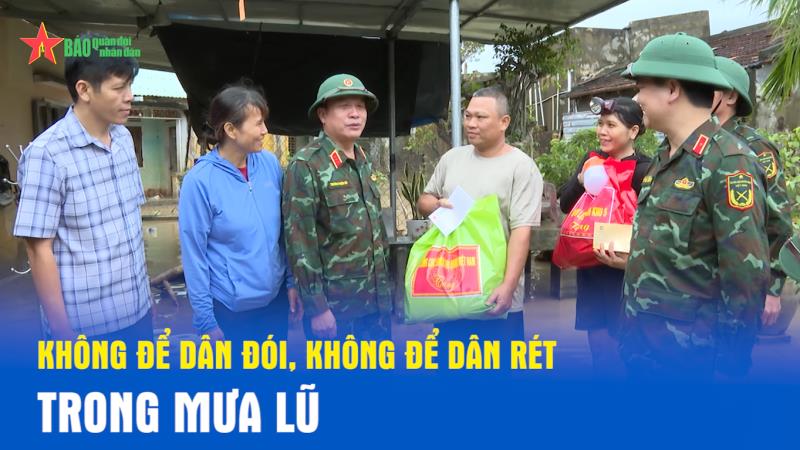 Không để dân đói, không để dân rét trong mưa lũ