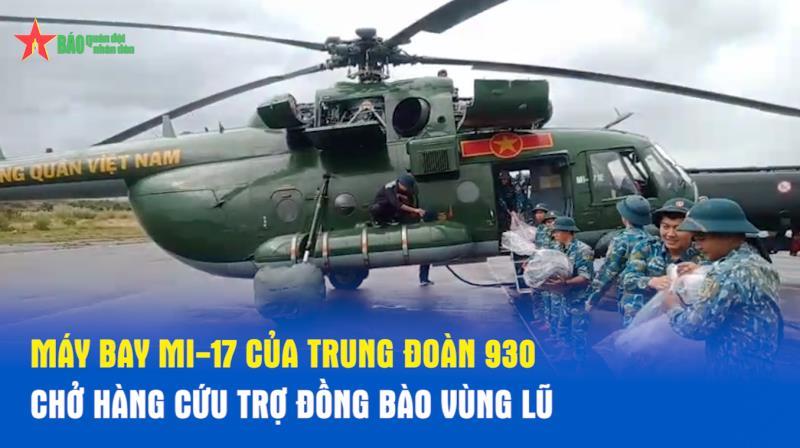 Máy bay Mi-17 của Trung đoàn 930 chở hàng cứu trợ đồng bào vùng lũ