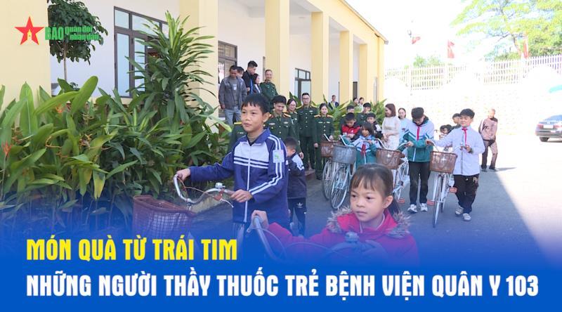 Món quà từ trái tim những người thầy thuốc trẻ Bệnh viện Quân y 103
