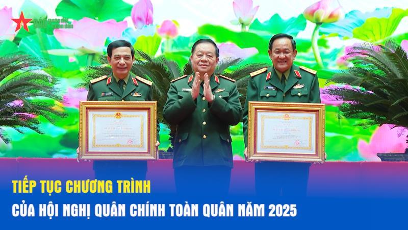 Tiếp tục chương trình của Hội nghị Quân chính toàn quân năm 2025