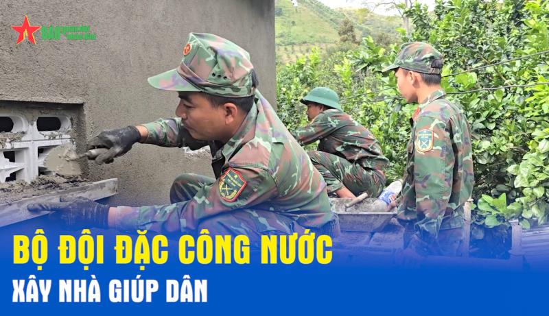 Bộ đội Đặc công nước xây nhà giúp dân