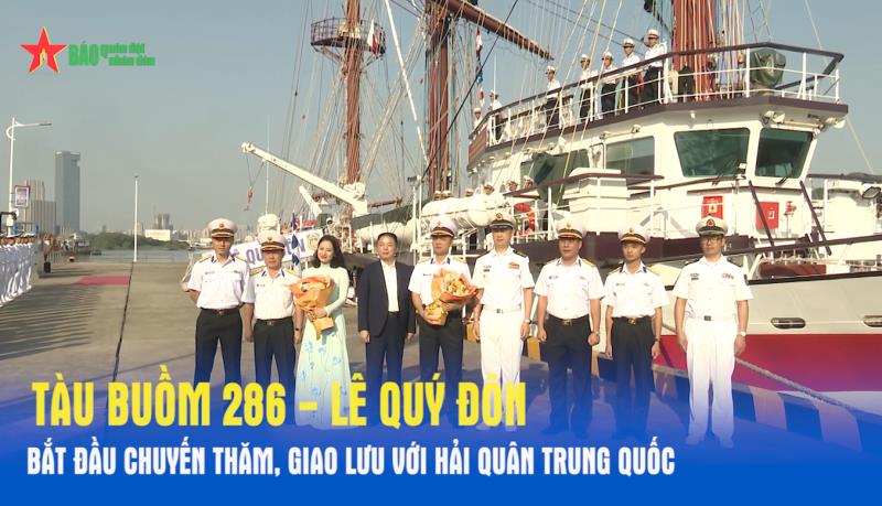 Tàu buồm 286 - Lê Quý Đôn bắt đầu chuyến thăm, giao lưu với Hải quân Trung Quốc