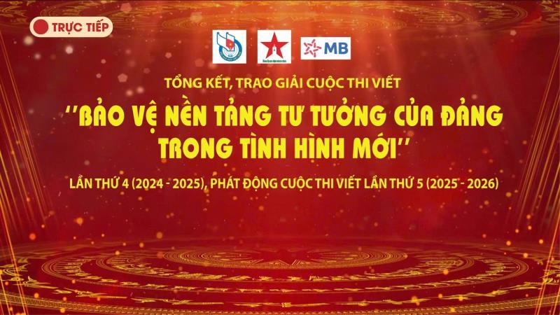 Phần 2 Trực tiếp tổng kết, trao giải Cuộc thi viết Bảo vệ nền tảng tư tưởng của Đảng trong tình hình mới