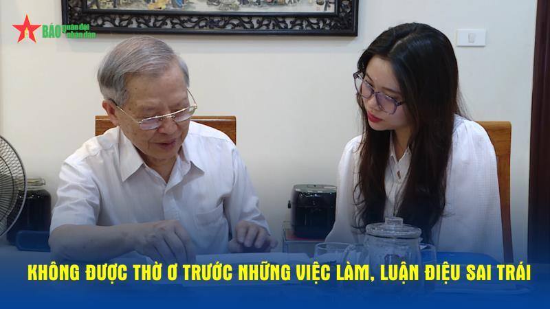 Không được thờ ơ trước những việc làm, luận điệu sai trái