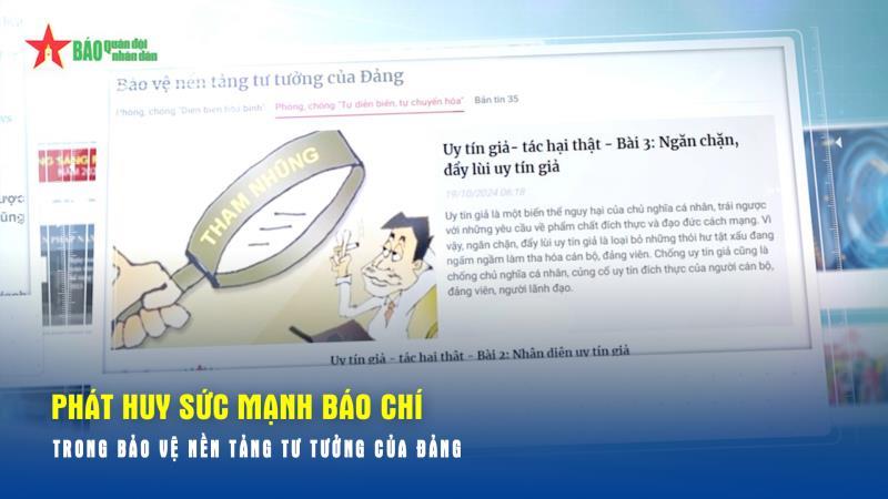 Phát huy sức mạnh báo chí trong bảo vệ nền tảng tư tưởng của Đảng