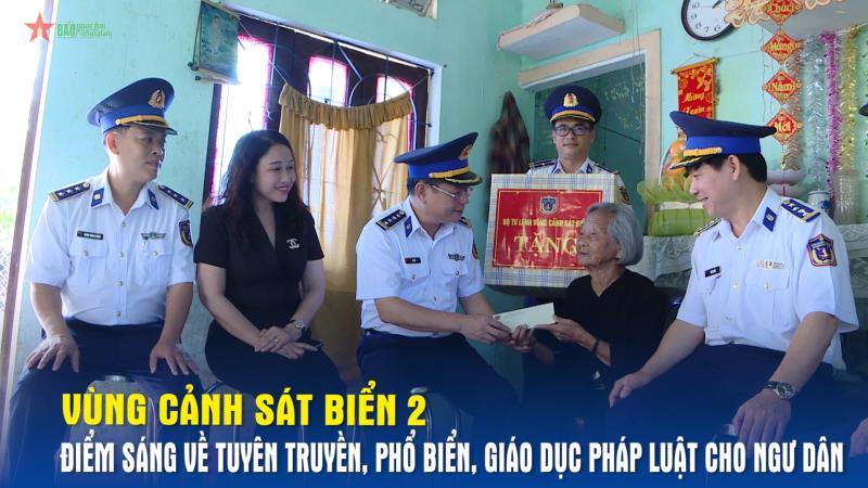Vùng Cảnh sát biển 2 - Điểm sáng về tuyên truyền, phổ biển, giáo dục pháp luật cho ngư dân