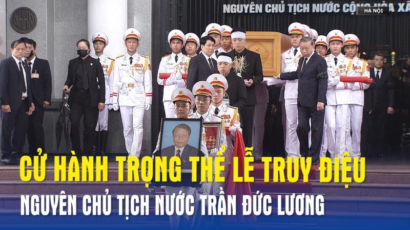 Cử hành trọng thể Lễ truy điệu nguyên Chủ tịch nước Trần Đức Lương