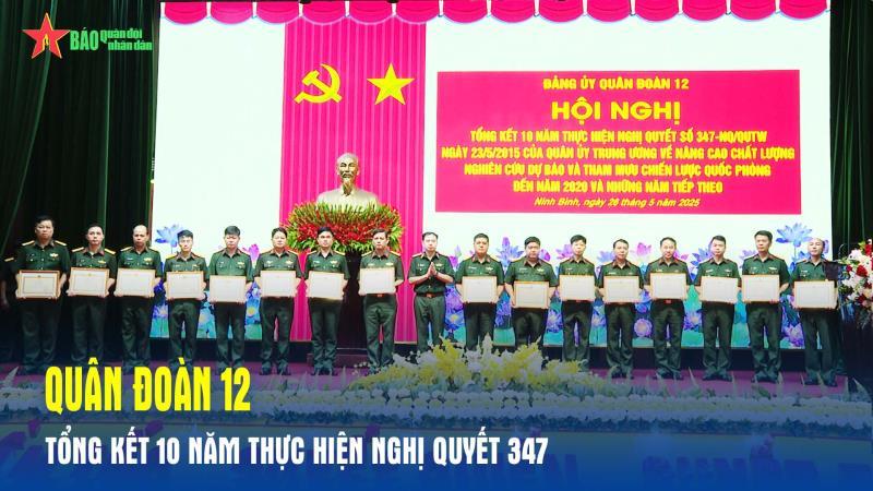 Quân đoàn 12 tổng kết 10 năm thực hiện Nghị quyết 347